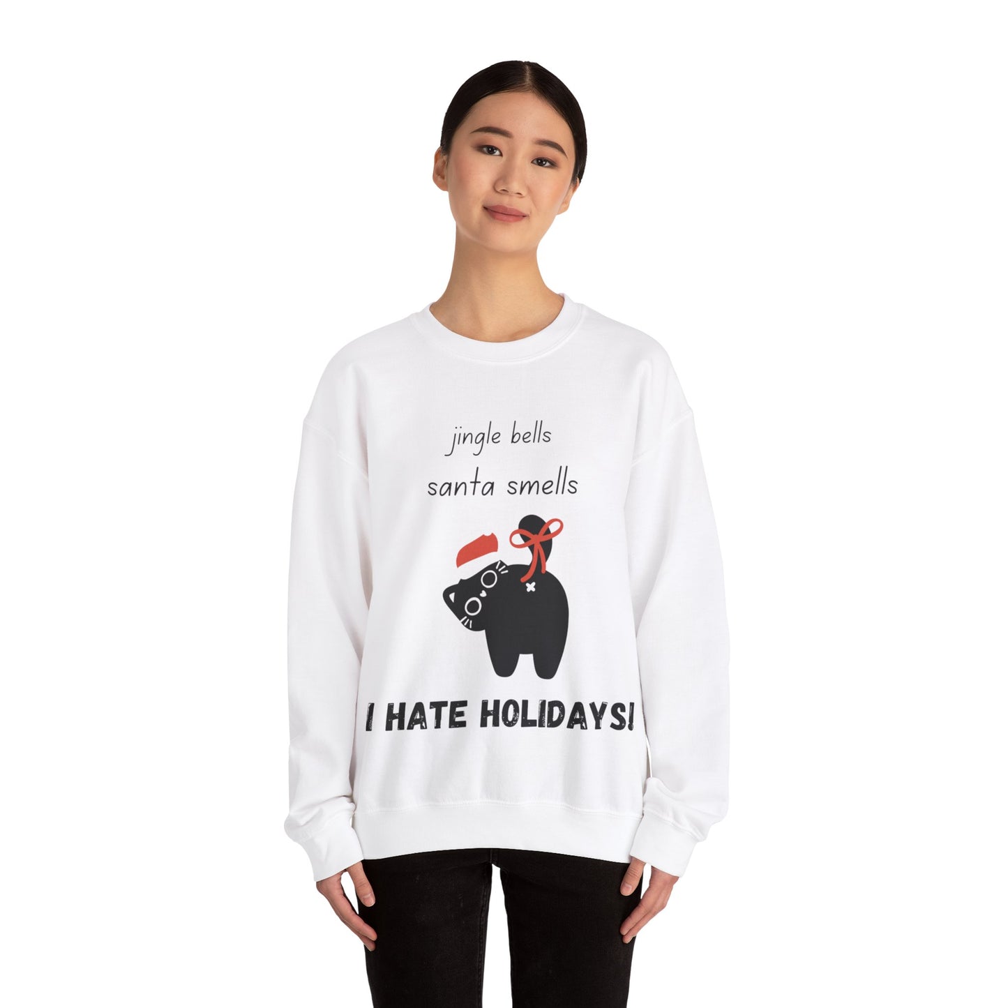 I Hate Holidays Cheeky Cat Sweatshirt Black Text