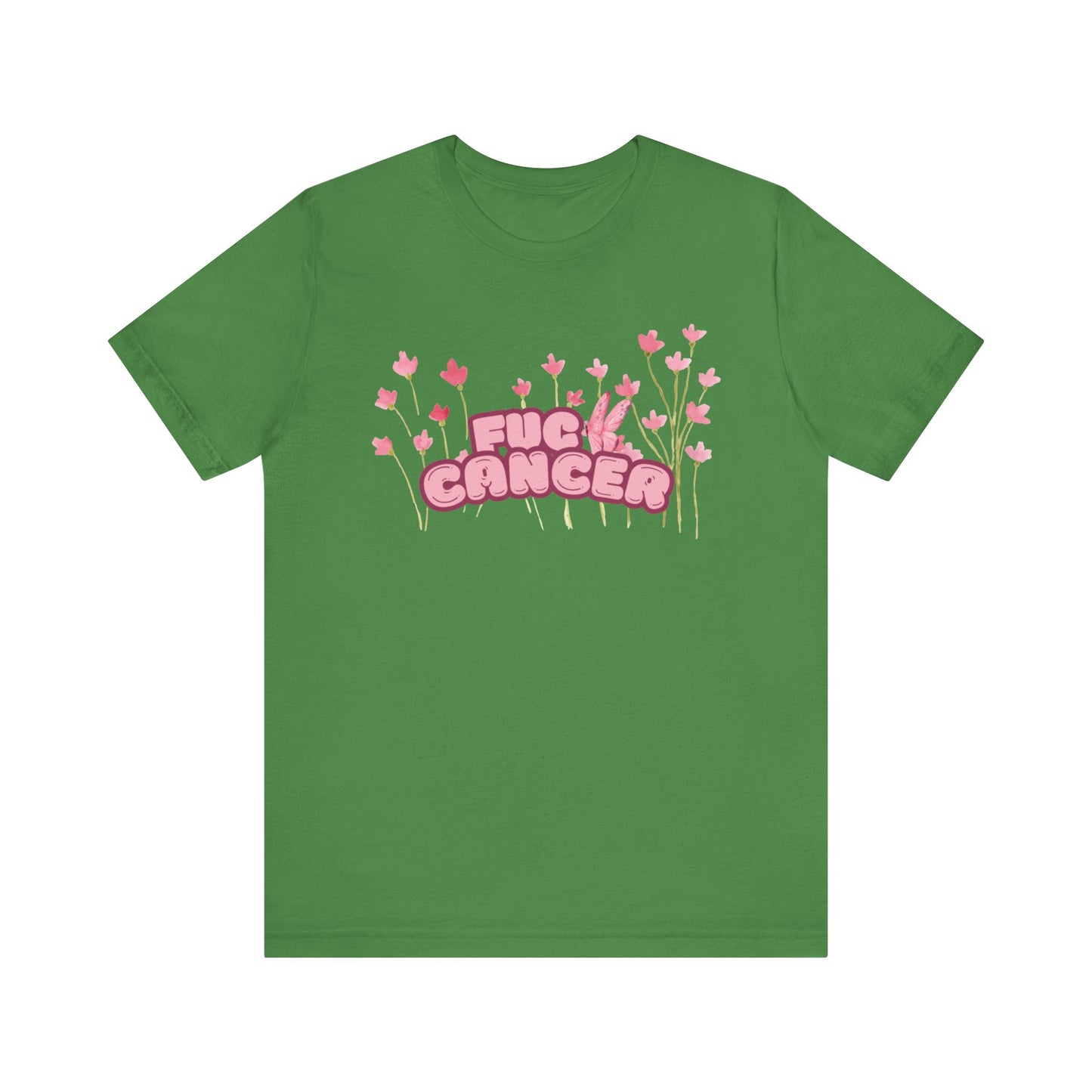 F$%& Cancer Flowers T-shirt