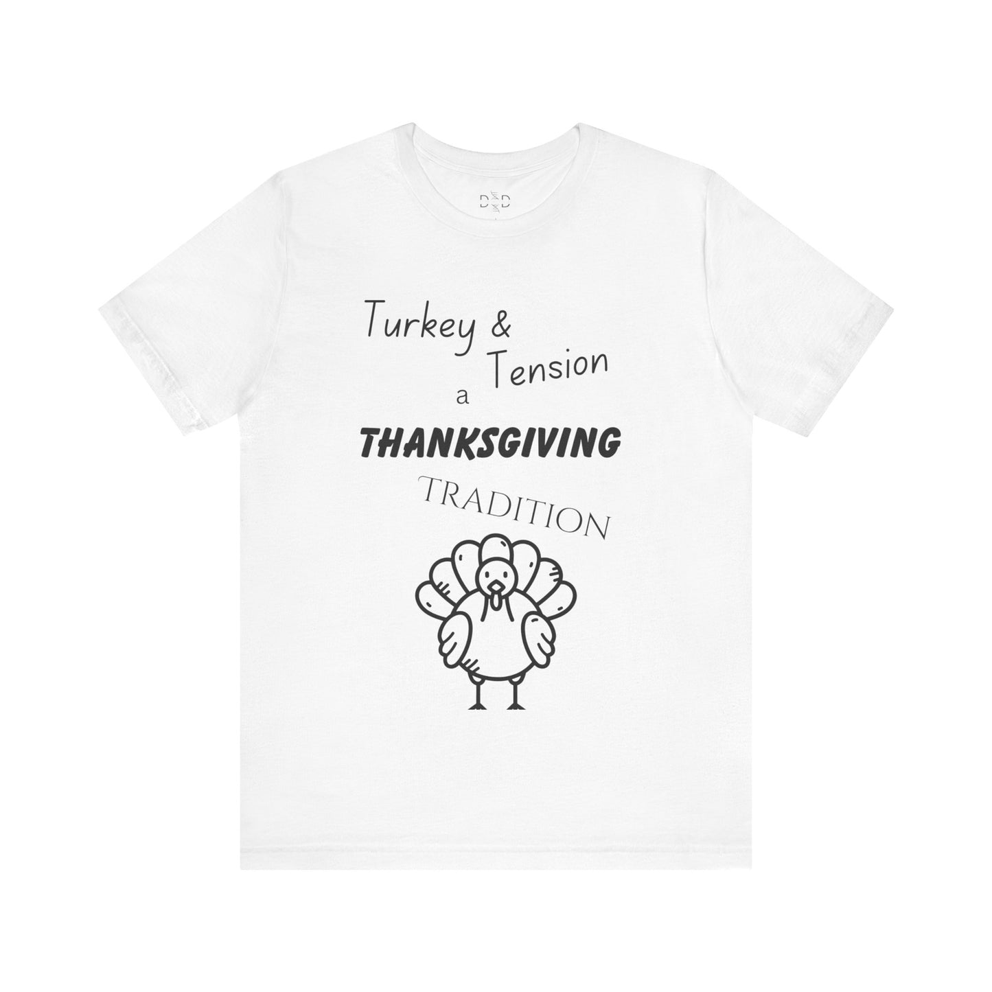 Turkey & Tension T-shirt with Black Text