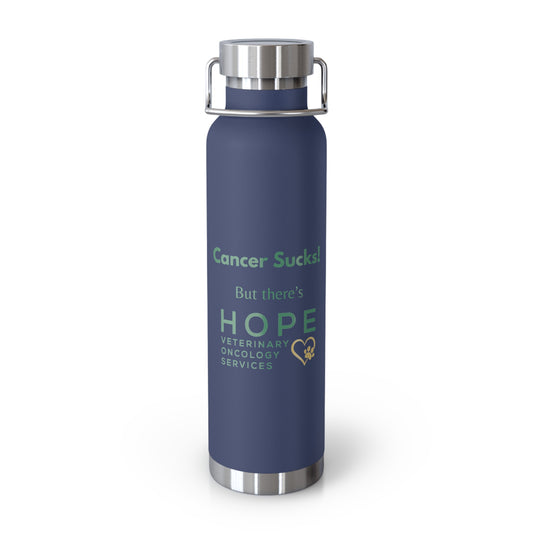 Cancer Sucks!  But There's Hope VOS - Insulated Bottle, 22oz