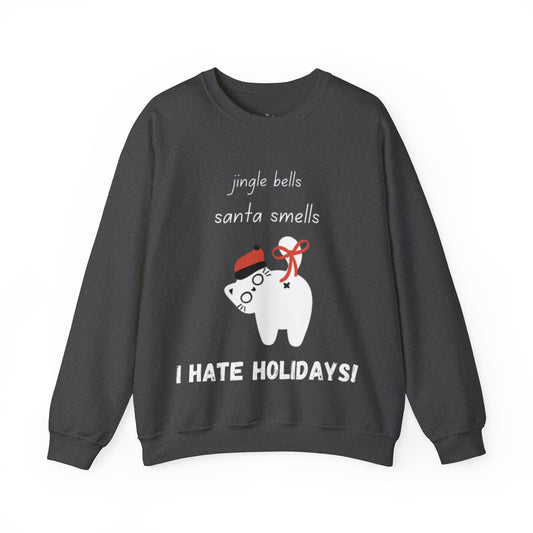 I Hate Holidays Cheeky Cat Sweatshirt White Text