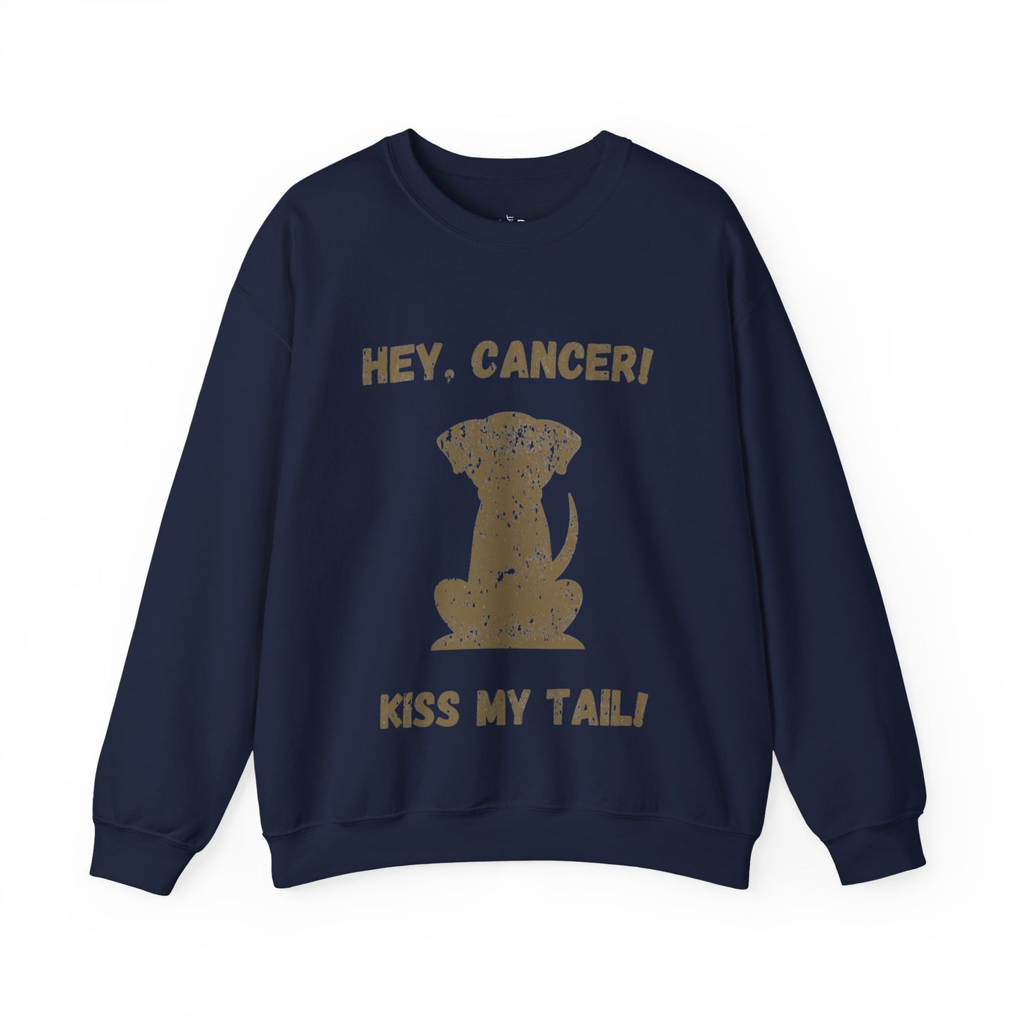 Hey Cancer!  Kiss My Tail! Labrador Crewneck Sweatshirt