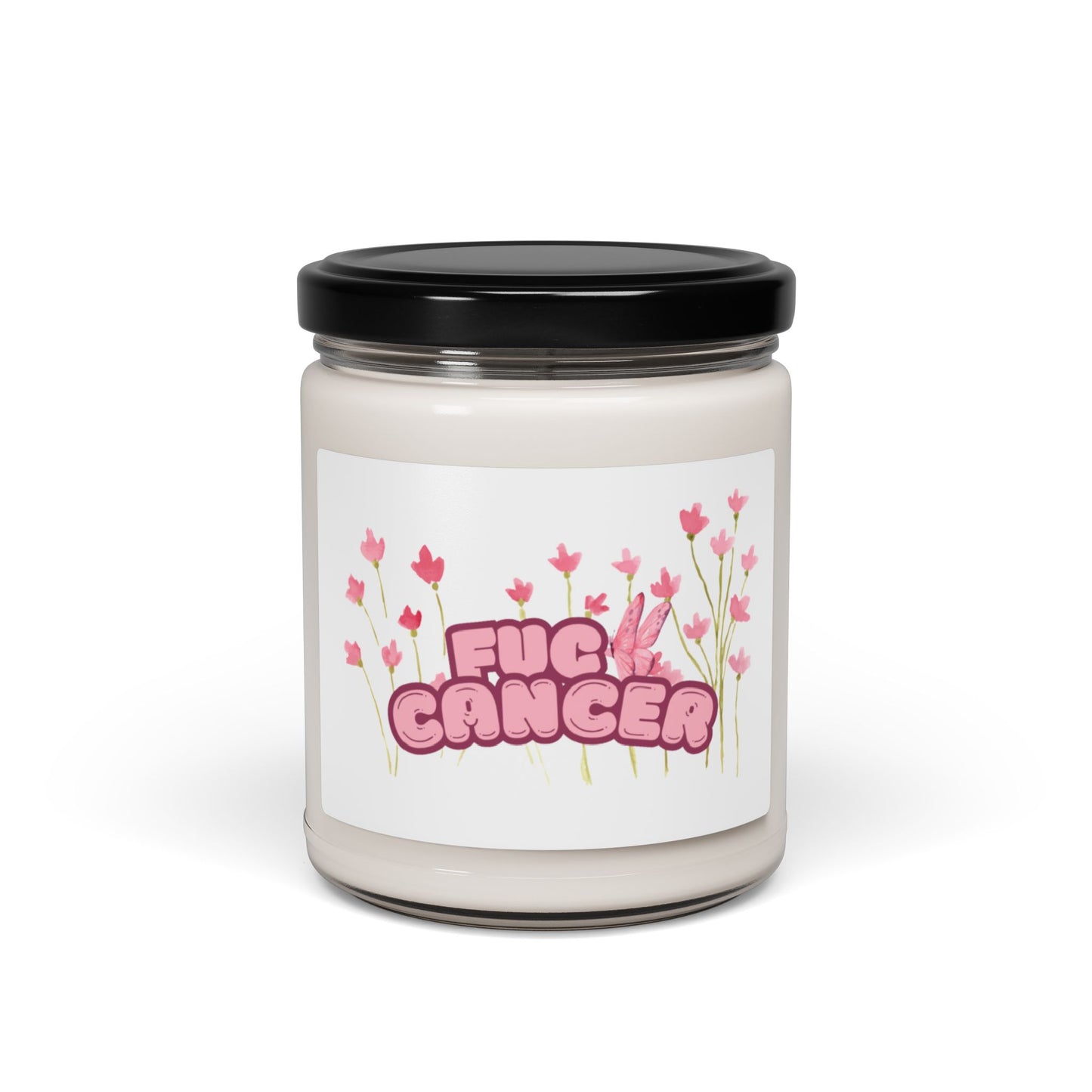 F#$% Cancer Soy Candle