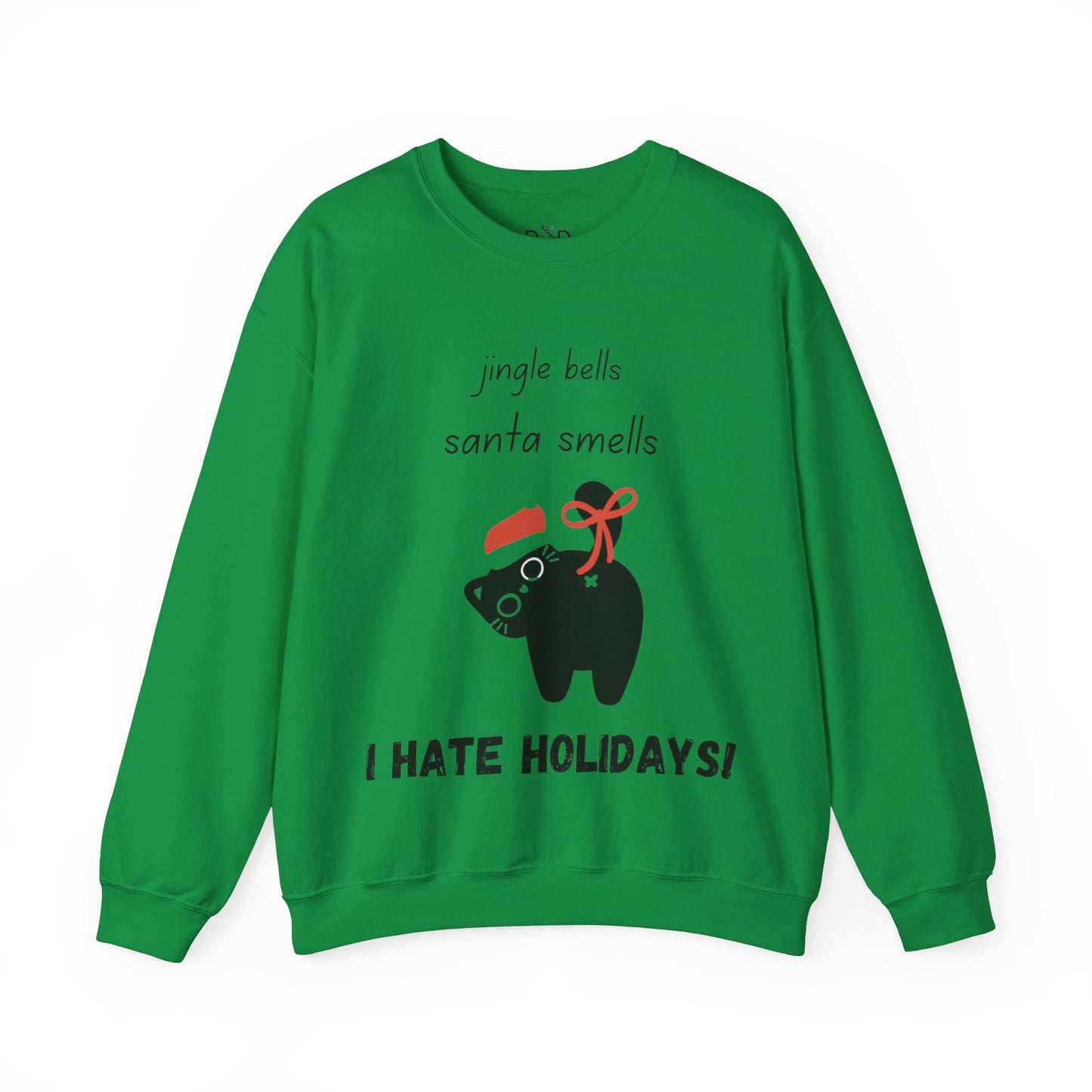 I Hate Holidays Cheeky Cat Sweatshirt Black Text