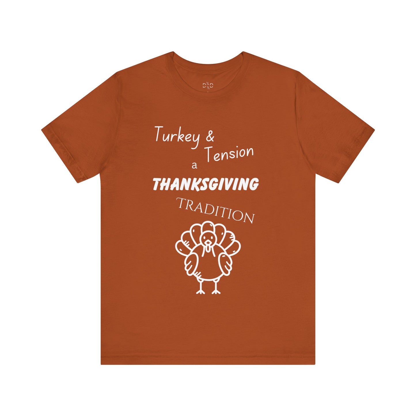 Turkey & Tension w/ White Text T-shirt