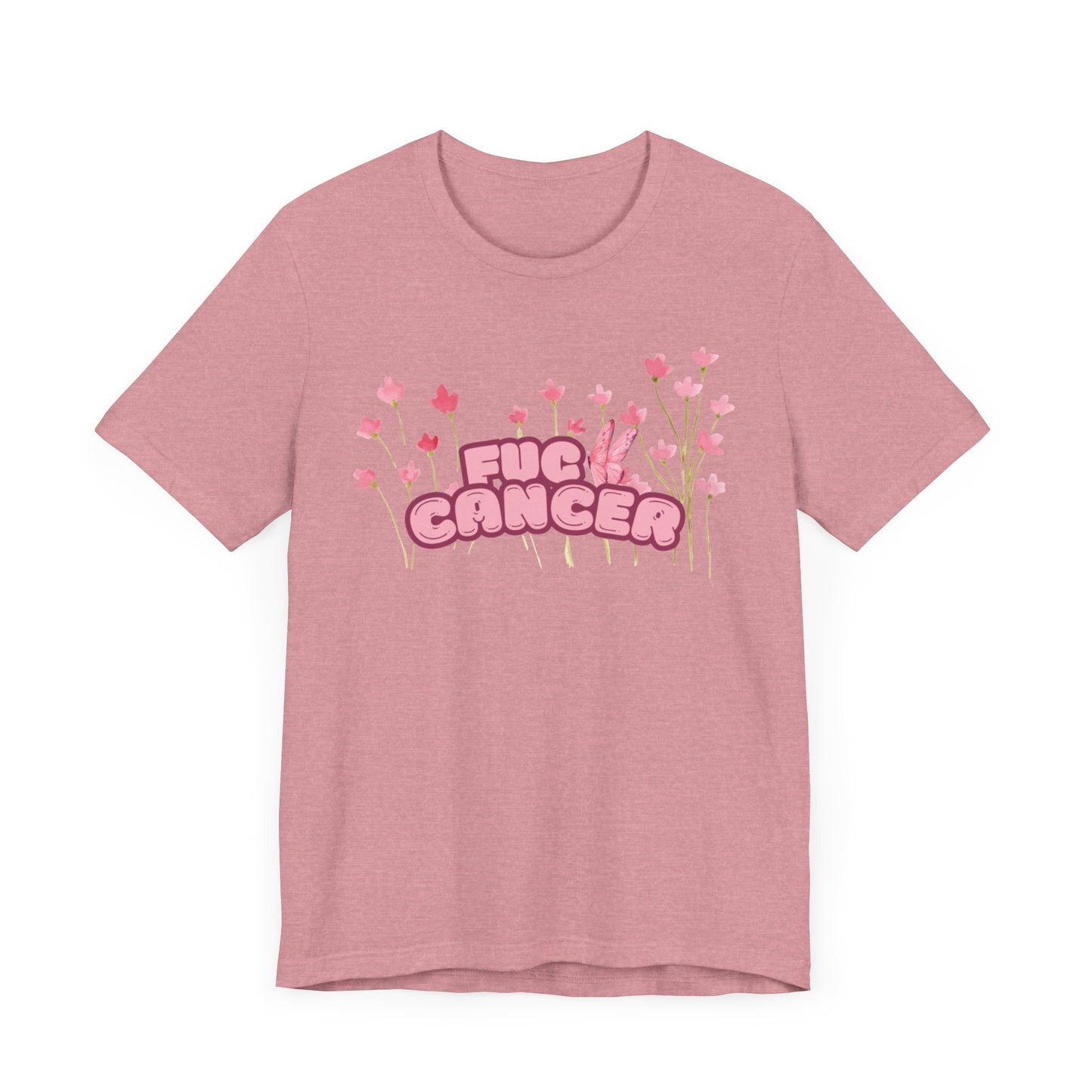 F$%& Cancer Flowers T-shirt