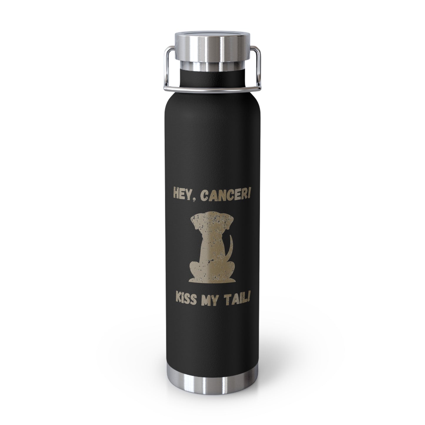 Hey, Cancer!  Kiss My Tail!  Labrador Insulated Bottle, 22oz