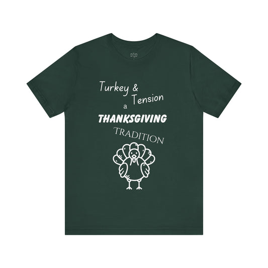 Turkey & Tension w/ White Text T-shirt