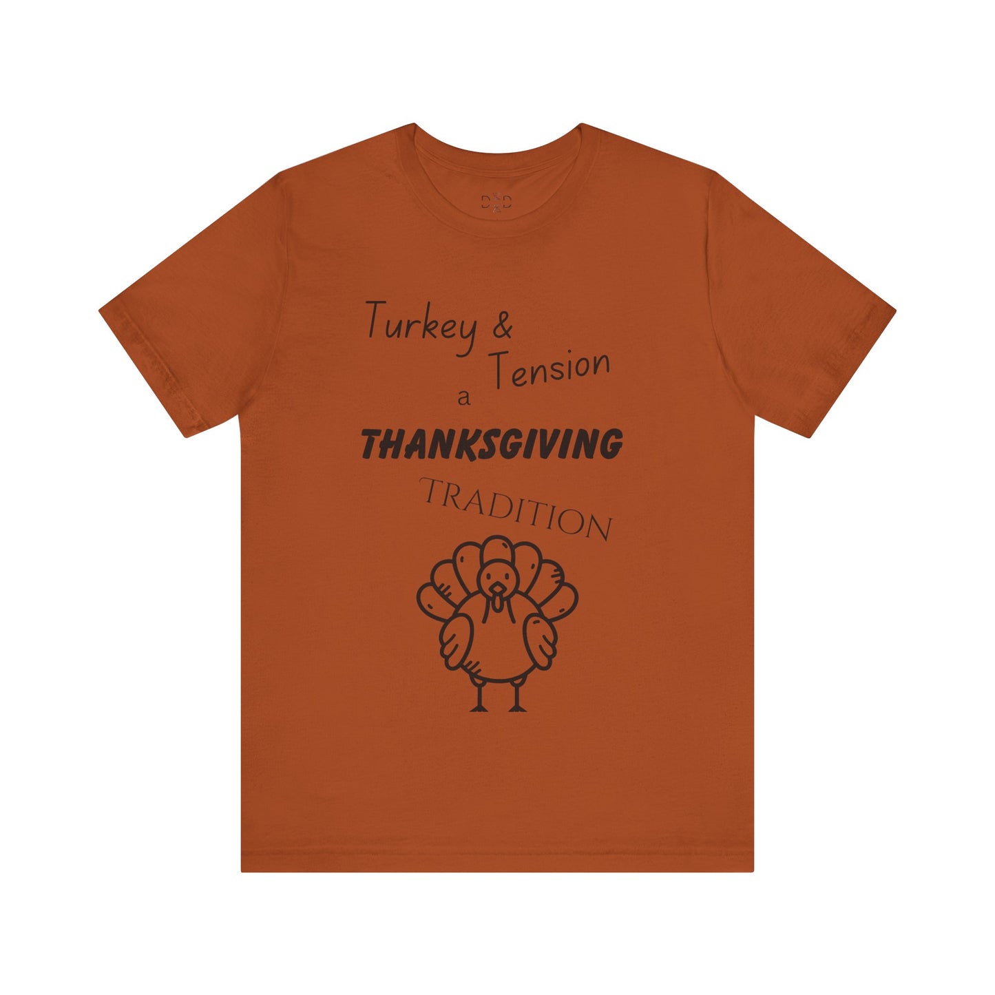 Turkey & Tension T-shirt with Black Text