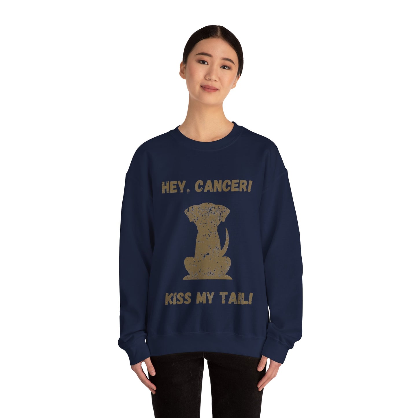 Hey Cancer!  Kiss My Tail! Labrador Crewneck Sweatshirt