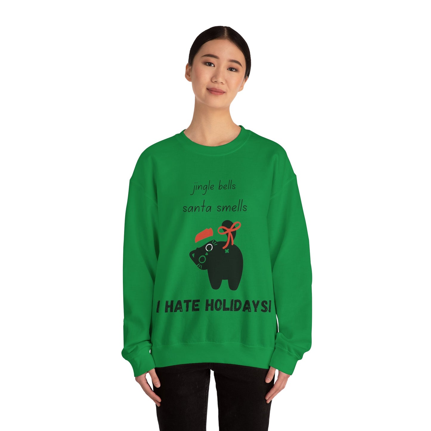 I Hate Holidays Cheeky Cat Sweatshirt Black Text