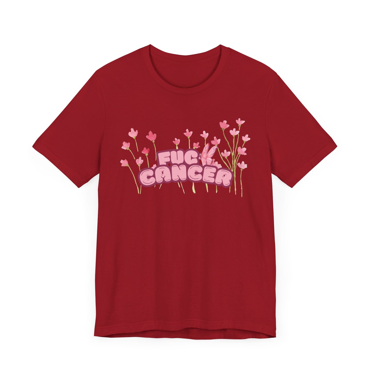 F$%& Cancer Flowers T-shirt